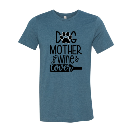 DT0608 Dog Mother Wine Lover