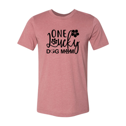 One Lucky Dog Mom T-Shirt