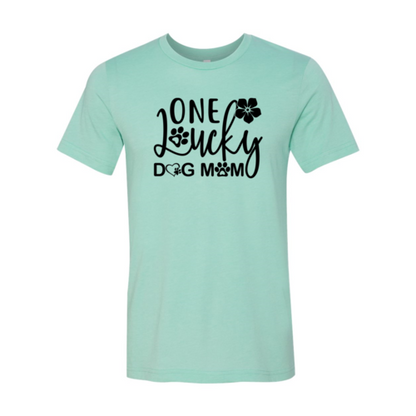 One Lucky Dog Mom T-Shirt