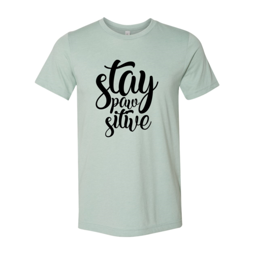 Stay Paw Sitive T-Shirt