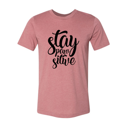 Stay Paw Sitive T-Shirt