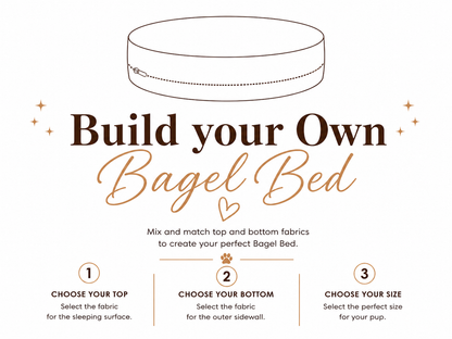 Bagel Bed Build your Own