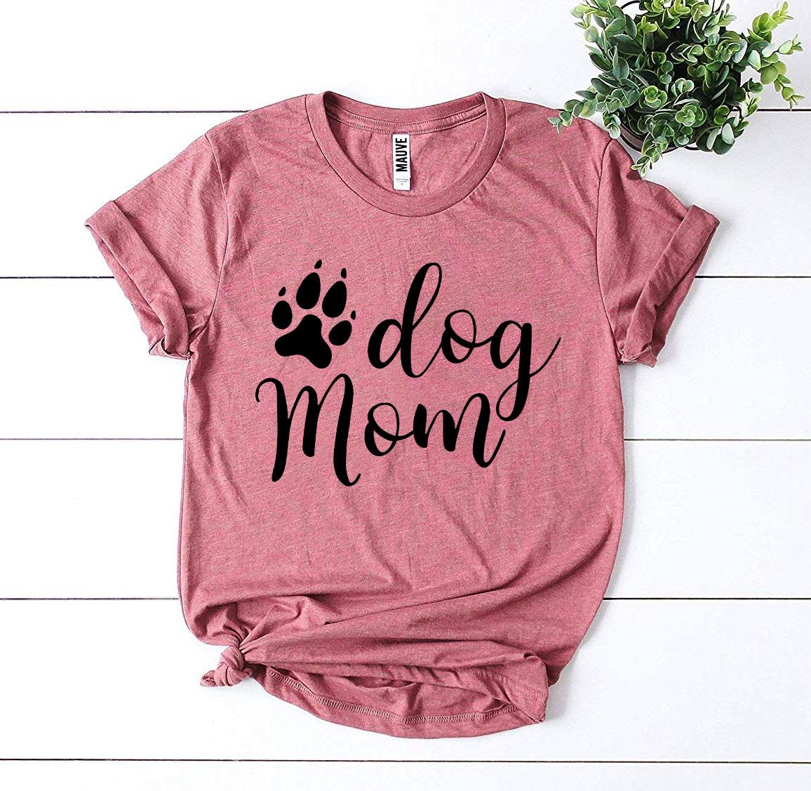 Dog Mom T-Shirt